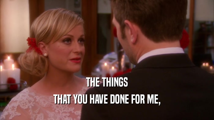 THE THINGS THAT YOU HAVE DONE FOR ME, 