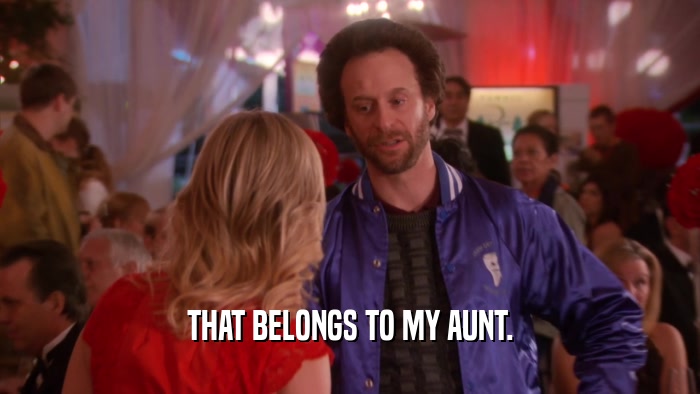 THAT BELONGS TO MY AUNT.  