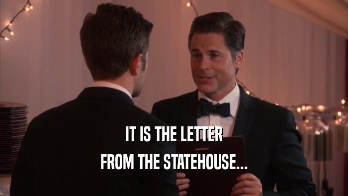 IT IS THE LETTER FROM THE STATEHOUSE... 