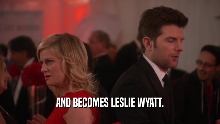 AND BECOMES LESLIE WYATT.  