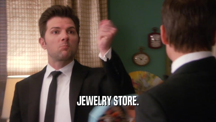JEWELRY STORE.  