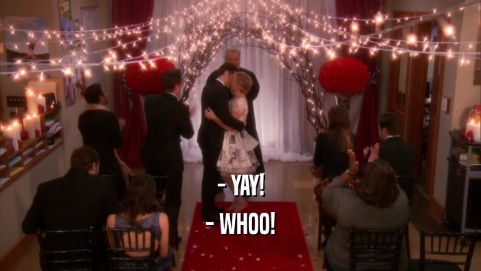 - YAY! - WHOO! 
