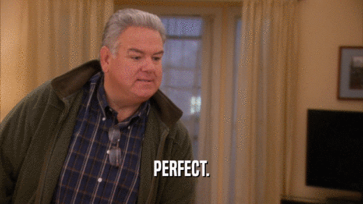 PERFECT.  