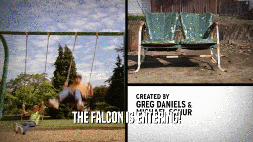 THE FALCON IS ENTERING!  