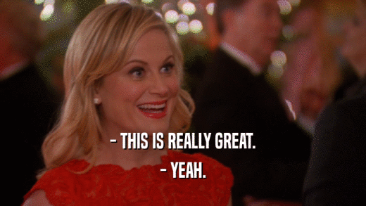 - THIS IS REALLY GREAT. - YEAH. 