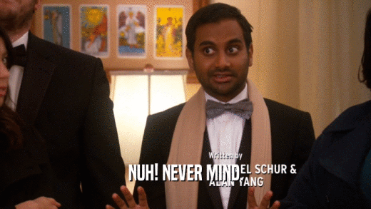 NUH! NEVER MIND.  