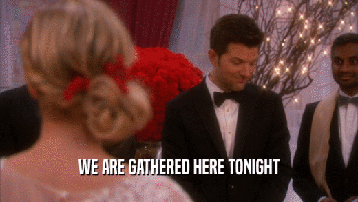 WE ARE GATHERED HERE TONIGHT  