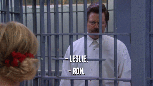 - LESLIE. - RON. 
