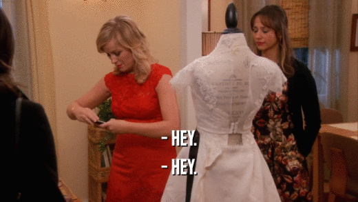 - HEY. - HEY. 