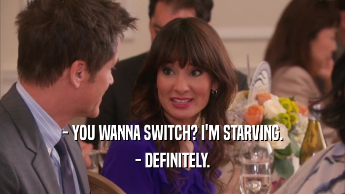 - YOU WANNA SWITCH? I'M STARVING. - DEFINITELY. 