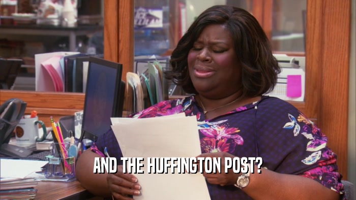 AND THE HUFFINGTON POST?  