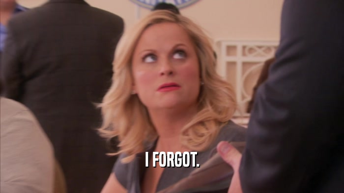 I FORGOT.  