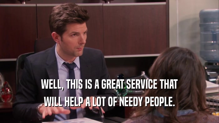 WELL, THIS IS A GREAT SERVICE THAT WILL HELP A LOT OF NEEDY PEOPLE. 