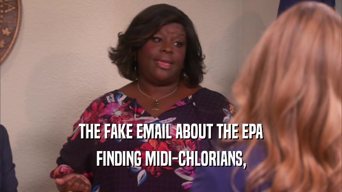 THE FAKE EMAIL ABOUT THE EPA FINDING MIDI-CHLORIANS, 