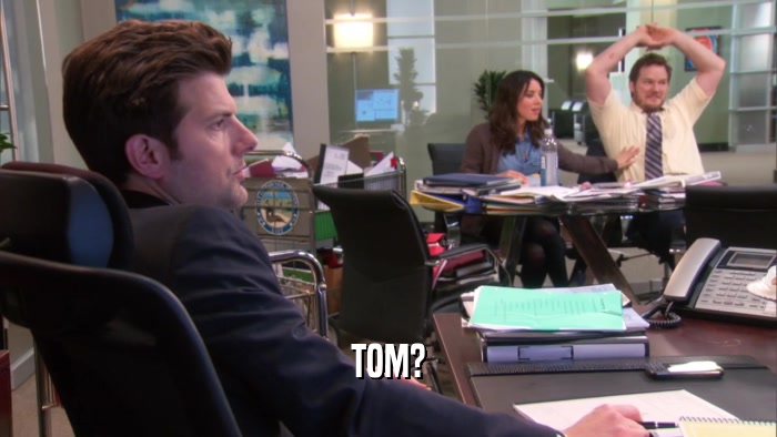 TOM?  