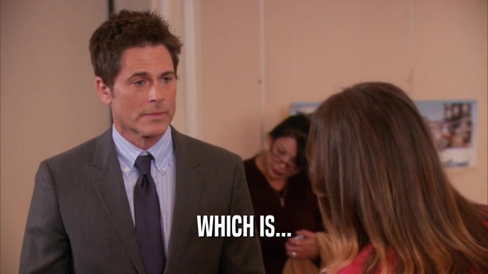 WHICH IS...  
