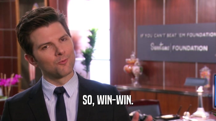 SO, WIN-WIN.  