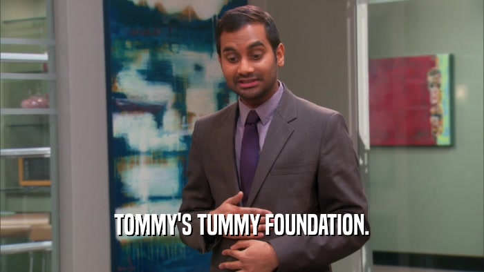 TOMMY'S TUMMY FOUNDATION.  