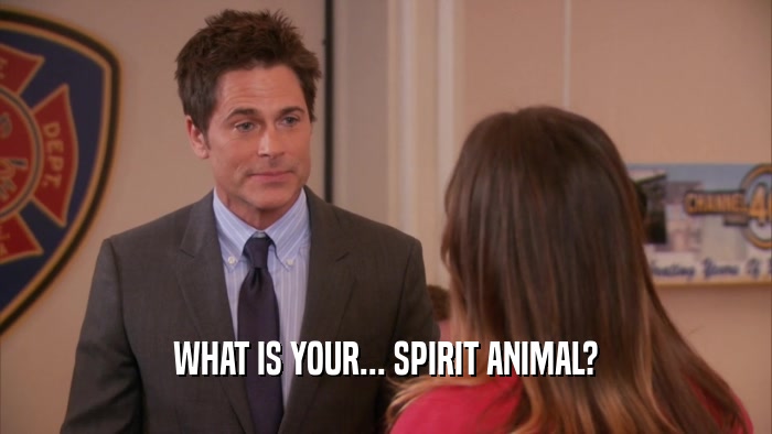 WHAT IS YOUR... SPIRIT ANIMAL?  