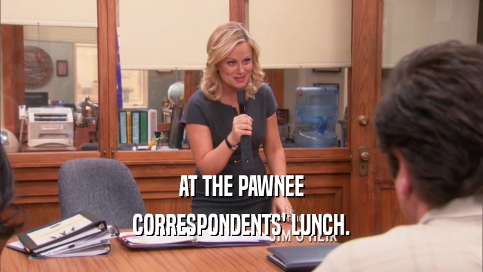 AT THE PAWNEE CORRESPONDENTS' LUNCH. 