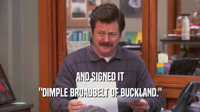 AND SIGNED IT 