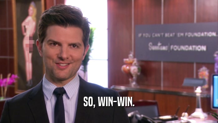 SO, WIN-WIN.  