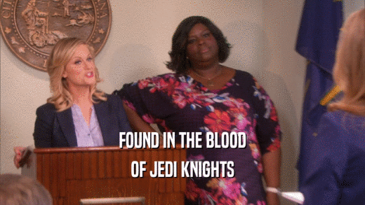 FOUND IN THE BLOOD OF JEDI KNIGHTS 