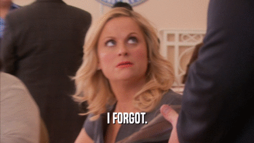 I FORGOT.  