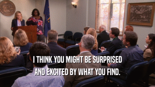 I THINK YOU MIGHT BE SURPRISED AND EXCITED BY WHAT YOU FIND. 