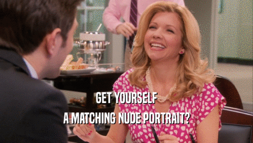 GET YOURSELF
 A MATCHING NUDE PORTRAIT?
 