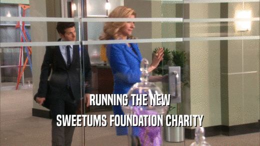 RUNNING THE NEW SWEETUMS FOUNDATION CHARITY 
