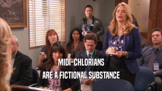 MIDI-CHLORIANS ARE A FICTIONAL SUBSTANCE 