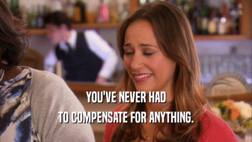 YOU'VE NEVER HAD TO COMPENSATE FOR ANYTHING. 