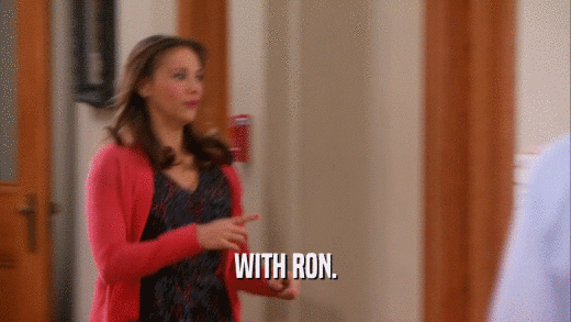 WITH RON.  
