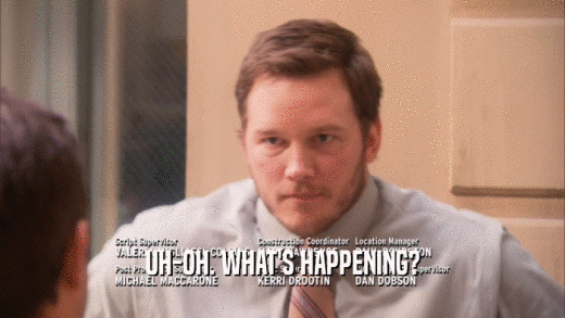 UH-OH. WHAT'S HAPPENING?  