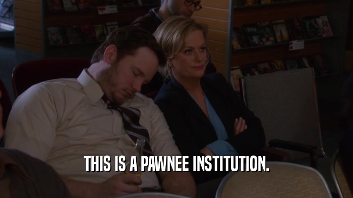 THIS IS A PAWNEE INSTITUTION.  