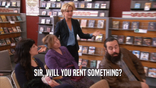 SIR, WILL YOU RENT SOMETHING?  