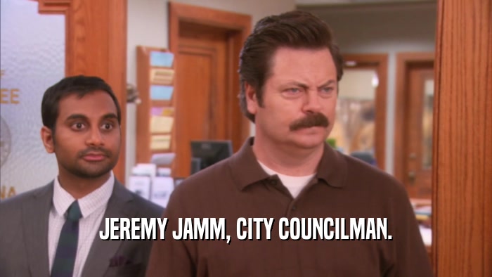 JEREMY JAMM, CITY COUNCILMAN.  
