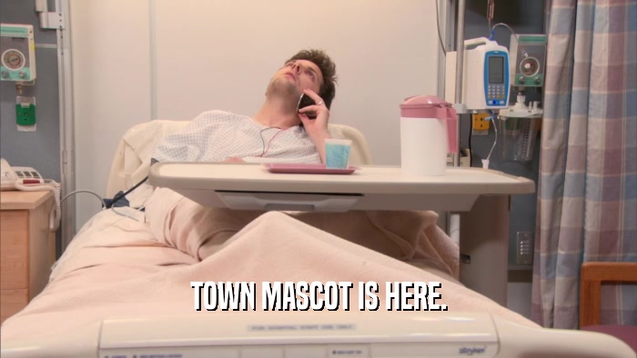 TOWN MASCOT IS HERE.  