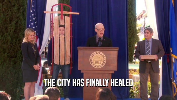 THE CITY HAS FINALLY HEALED  