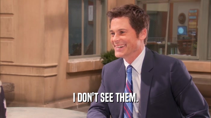 I DON'T SEE THEM.  