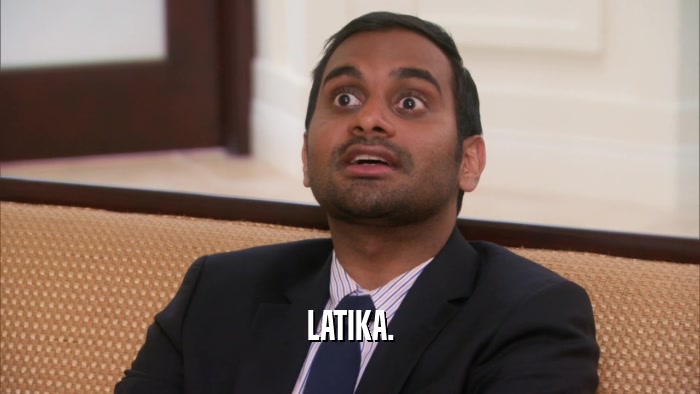 LATIKA.  