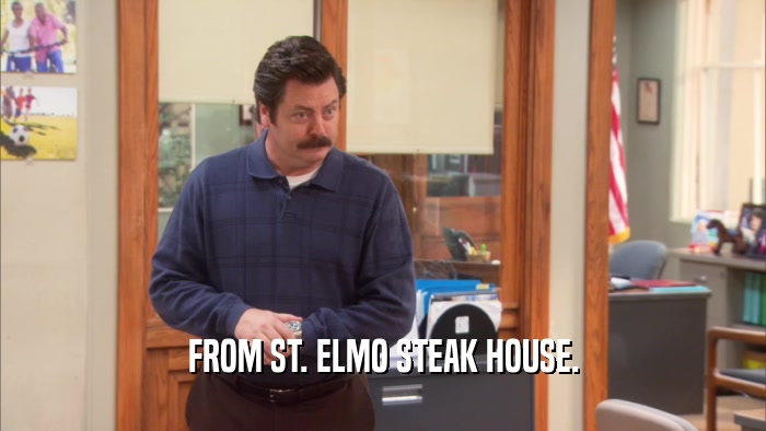 FROM ST. ELMO STEAK HOUSE.  