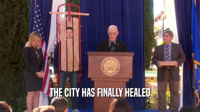 THE CITY HAS FINALLY HEALED  