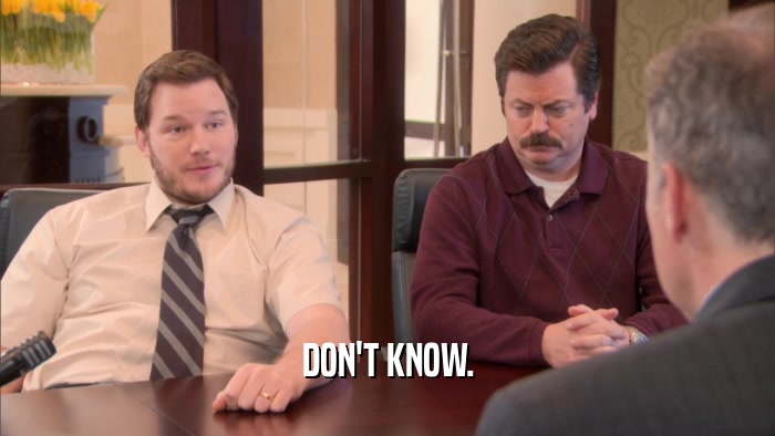 DON'T KNOW.  