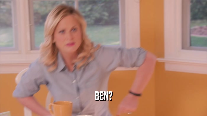 BEN?  