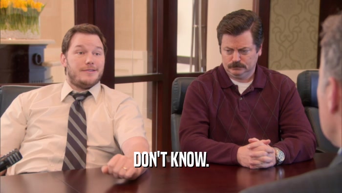DON'T KNOW.  