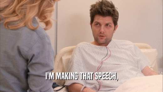 I'M MAKING THAT SPEECH,  