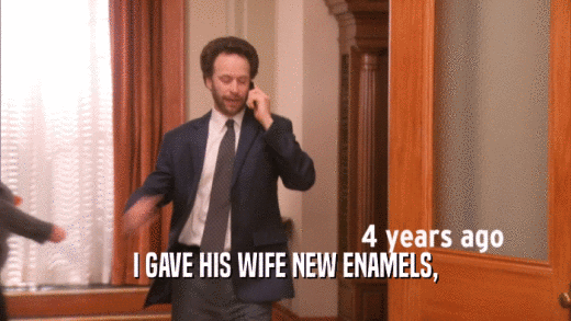 I GAVE HIS WIFE NEW ENAMELS,  