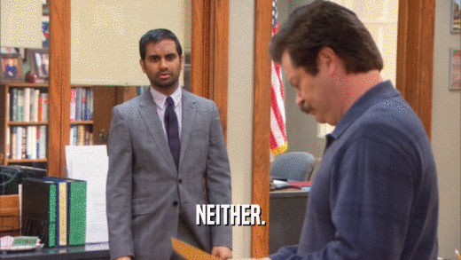 NEITHER.  